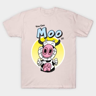 You Can Moo It! Cute Cows T-Shirt